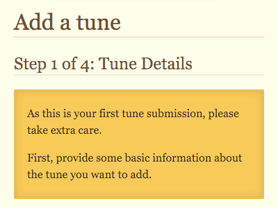 Add a tune, Step 1 of 4: Tune Details. As this is your first tune submission, please take extra care. First, provide some basic details about the tune you want to add.