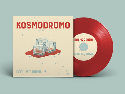 Kosmodromo - Cool Me Down (Single) 7 band blood cool me down cover design drops fresh halftone ice illustration kosmodromo matteo luzzini music record single vector vintage vinyl vinyl cover