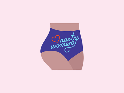 Nasty Women feminine girl illustration nasty women underwear woman