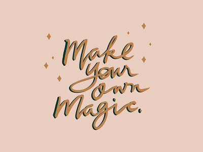 Make Your Own Magic art prints handlettering lettering quotes