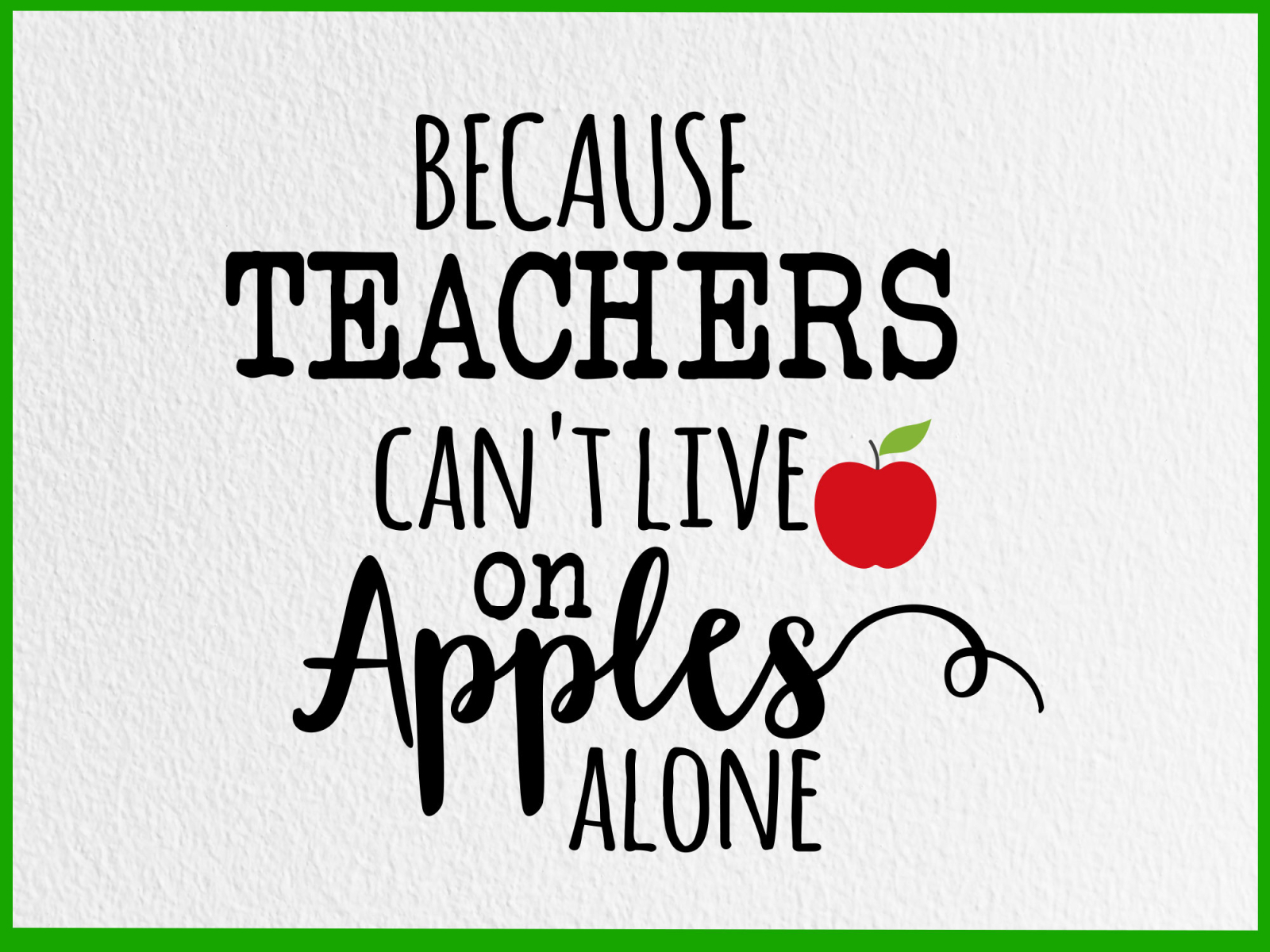 because-teachers-can-t-live-on-apples-alone-teacher-s-day-by