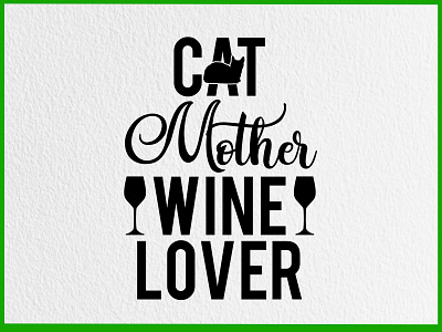 Cat Mother Wine Lover Mother's Day T shirt mom mom lover mom shirt mothers day typography design