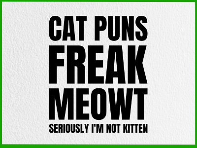 Cat Puns Freak Meowt T shirt Design cat cat lover funny cat typography design