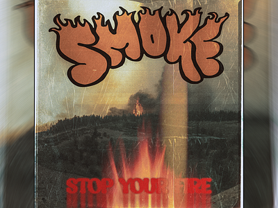 stop your fire when u leave design editing fire font forest graphic design illustrator instagram paper photoshop smoke text