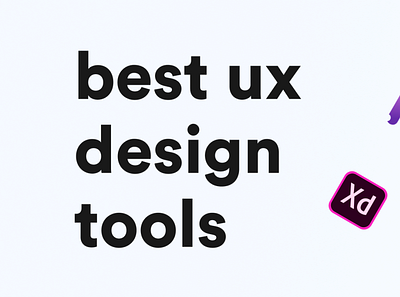 The most useful UX design tools in 2020 app article branding design graphic design illustration logo typography ui ux vector