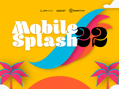 AppLovin Adjust SensorTower Event - Mobile Splash Identity branding event graphic design