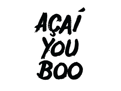 Acai you boo handlettering healthy living lettering tshirt design wakethewolves