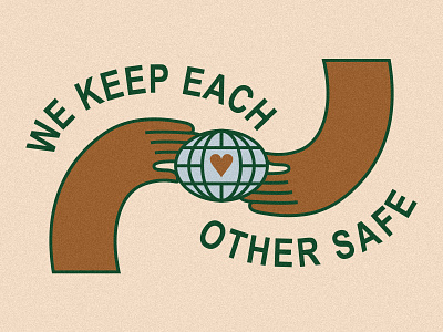 We Keep Each Other Safe arms brown care community hands love world