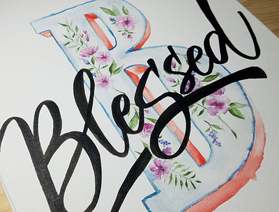 Blessed brush lettering brushlettering floral handlettering illustration lettering typography watercolor