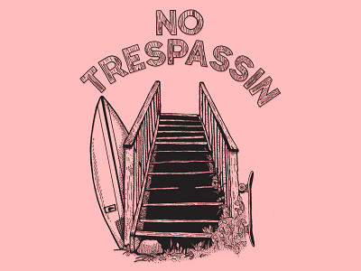 TRESPASSIN illustration no trespassing skateboard surfboard