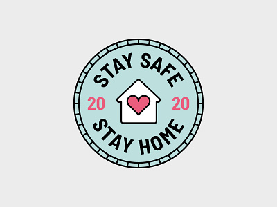 Stay Home Stay Safe Badge