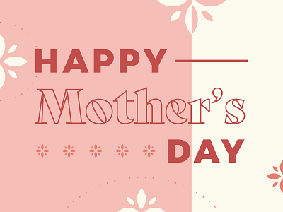 Mother's Day design flowers graphic design mother mothers day pink