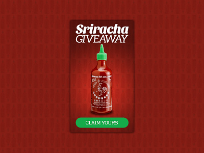 Daily UI 097 097 daily ui giveaway mobile prize sriracha