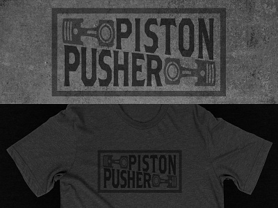 Piston Pusher Tee idea brand engine logo motor piston piston pusher t shirt tee