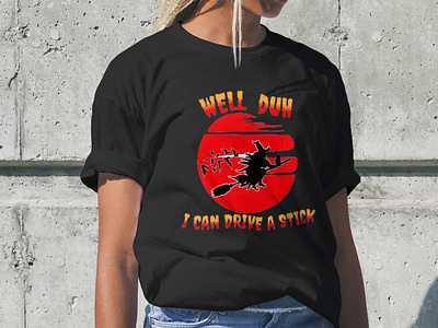 Well Duh I Can Drive A Stick|Funny Halloween Design