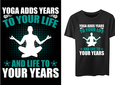 YOGA ADDS YEARS TO YOUR LIFE. YOGA T-SHIRT DESIGN design funny yoga t shirt design graphic design illustration t shirt t shirt design tee shirt design typography yoga yoga design yoga t shirt yoga t shirt yoga t shirt design yoga t shirt design girl yoga t shirt design idea yoga t shirts yoga tee shirt design yoga tee shirts