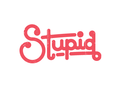 Stupid bold kevin moran red script stupid type typography