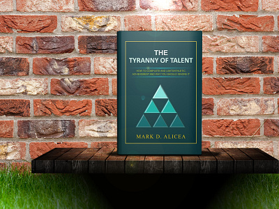 The tyranny of talent 3d animation app art book bookcover bookdesign branding brochure cover coverart design graphic design illustration logo logo design motion graphics social media ui