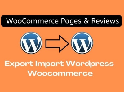 I will migrate wordpress woocommerce products, orders, users clone design ecommerce website elementor elementor pro export import migration order products upload wordpress wordpress website