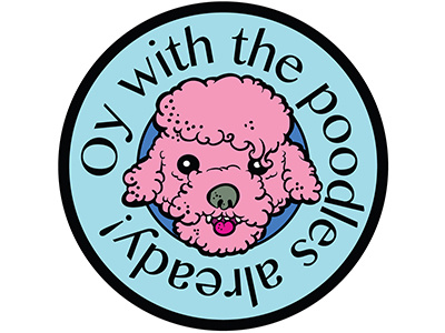 Oy with the poodles already pin