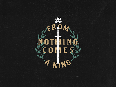 From nothing comes a king