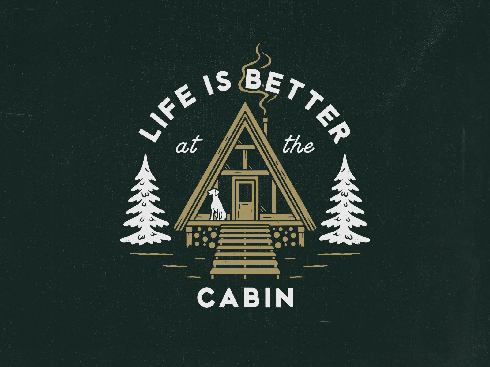 Life Is Better At The Cabin By Frostyray On Dribbble