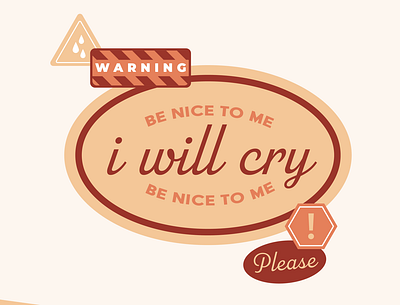 Be Nice To Me, I cry adobe adobe illustrator art print design illustrator type typography