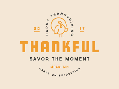 Happy Thanksgiving! 2017 gravy happy lock up lockup lockups logo minneapolis thankful thanksgiving turkey typography