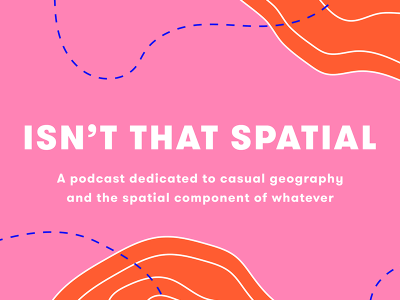Podcast Logo: Isn’t That Spatial