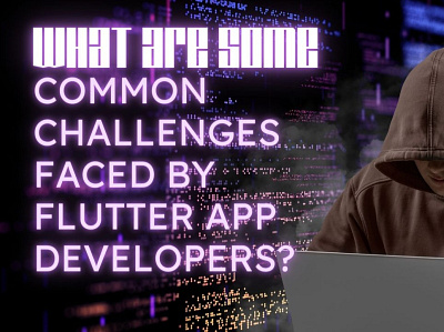 What are some common challenges faced by Flutter app developers? app development flutter app web developers sydney