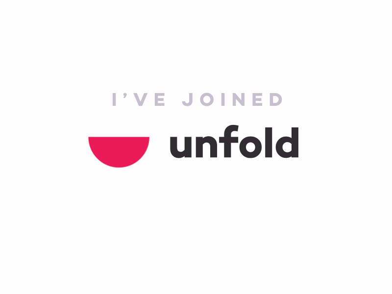 Joining Unfold agency animation change growth life team ui unfold ux