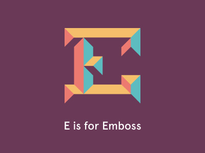 E is for Emboss e illustrator typography