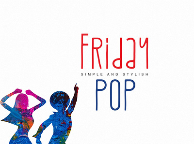 Friday Pop Sans Serif Font cursivefont fancyfont typography urbanfont