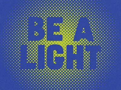 Be A Light