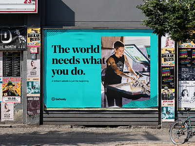 The world needs what you do. advertising advertising campaign billboard bus stop out of home signage subway