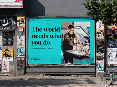 The world needs what you do. advertising advertising campaign billboard bus stop out of home signage subway