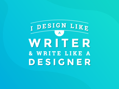 Design Like A Writer designer quote