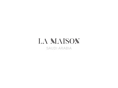 La Maison - an haute couture fashion brand; Saudi Arabia