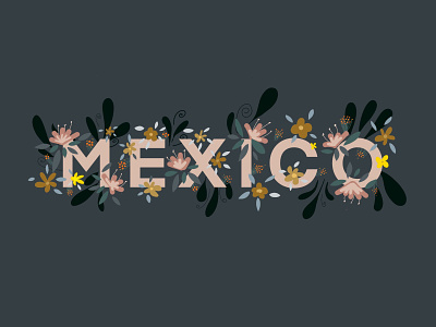 Mexico Flower Lettering