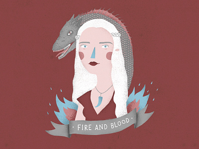 Fire and blood daenerys targaryen fire and blood game of thrones illustration mother of dragons