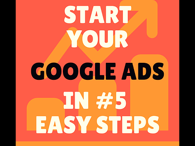 5 Easy steps to start Google Ads - Resonate Infotech
