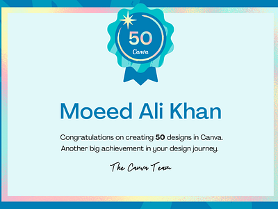 Earned my 50 designs Certificate from the Canva team :) canva celebrate certificate design templates