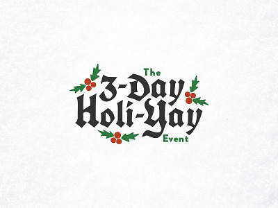 3-Day Holi-Yay christmas holiday holly promo