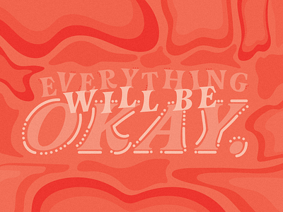 Everything Will Be Okay. charleston design font illustration lettering quarantineart typeface typography vector weeklywarmup