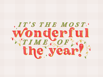 The Most Wonderful Time of Year! by Lea LaConia on Dribbble