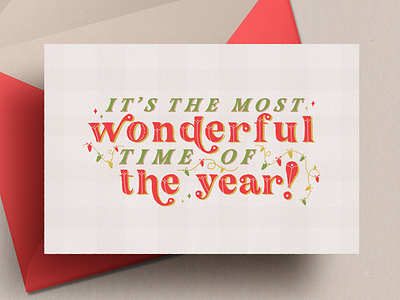 The Most Wonderful Time of Year! card christmas greetingcard holiday holidayseason illustration ornaments redandgreen seasons type typography vector winter