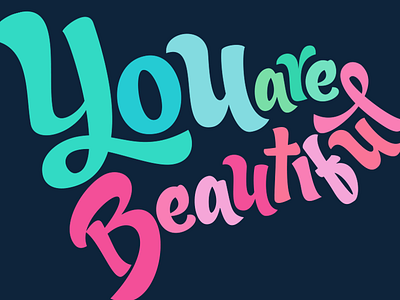 You are Beautiful beautiful beauty brand letter letter art lettering pastel