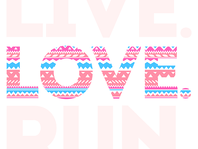 Live. Love. Run. apparel design blue illustration love pink run valentine
