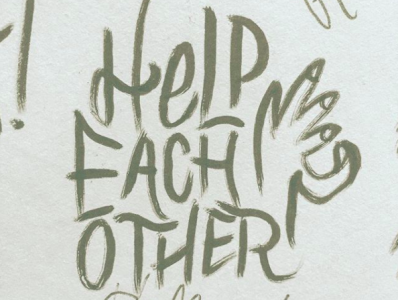 Help Each Other helper helping illustraion ink lettering lettering art letters pen pen and ink typogaphy