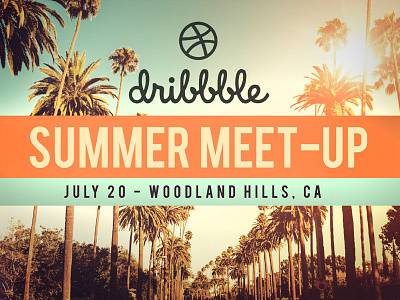 Dribbble Meetup - July 20 california designer meetup los angeles meetup woodland hills